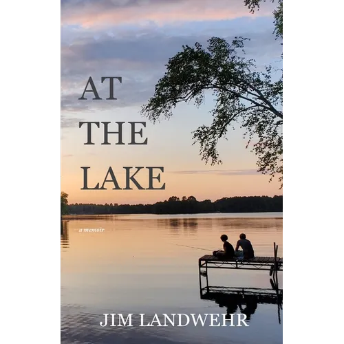 At the Lake: A Memoir - Paperback