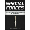 Special Forces: The Top 10 Special Forces Units In The World - Paperback