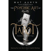 The Psychic Art of Tarot: Opening Your Inner Eye for More Insightful Readings - Paperback