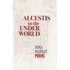 Alcestis in the Underworld: Poems - Hardcover