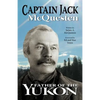Captain Jack: Father of the Yukon - Paperback