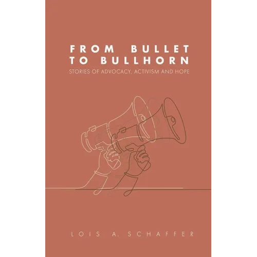 From Bullet to Bullhorn - Paperback
