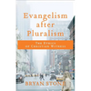 Evangelism After Pluralism: The Ethics of Christian Witness - Paperback