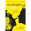My Daughter, Myself - Paperback