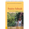 Positive Solitude: A Practical Program for Mastering Loneliness and Achieving Self-Fulfillment - Paperback