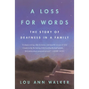 A Loss for Words: The Story of Deafness in a Family - Paperback