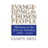 Evangelizing the Chosen People: Missions to the Jews in America, 1880 - 2000 - Paperback