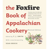The Foxfire Book of Appalachian Cookery - Paperback