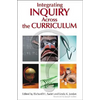 Integrating Inquiry Across the Curriculum - Paperback