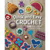 Quick and Easy Crochet: 100 Little Crochet Projects to Make - Paperback