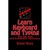 Learn Keyboard and Typing: Five-Day Plan with Ergonomics Assistance - Paperback