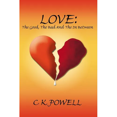 Love: The Good, the Bad and the in Between - Paperback