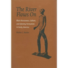 The River Flows On: Black Resistance, Culture, and Identity Formation in Early America - Paperback