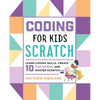 Coding for Kids: Scratch: Learn Coding Skills, Create 10 Fun Games, and Master Scratch - Paperback