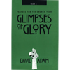 Glimpses of Glory - Paperback