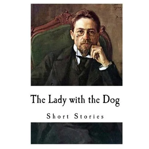 The Lady with the Dog: Anton Chekhov - Paperback