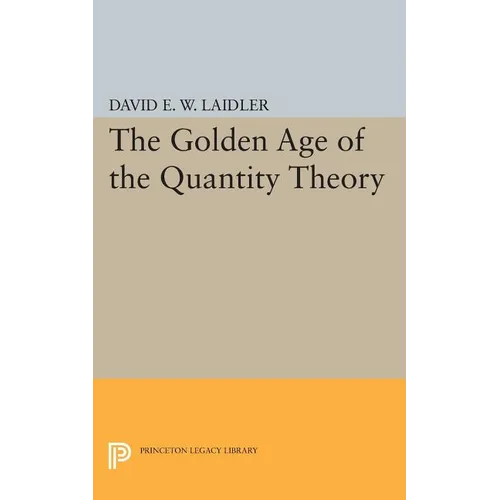 The Golden Age of the Quantity Theory - Paperback