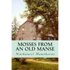Mosses from an Old Manse - Paperback