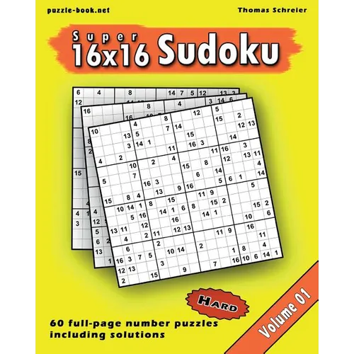 16x16 Super Sudoku: Hard 16x16 Full-page Number Sudoku, Vol. 1 - Paperback