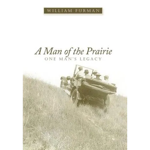 A Man of the Prairie: One Man's Legacy - Hardcover