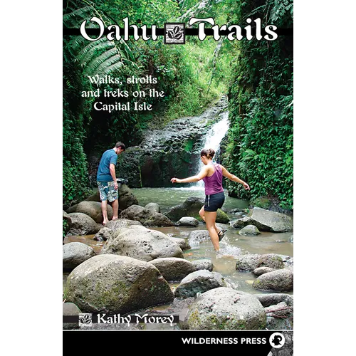 Oahu Trails: Walks Strolls and Treks on the Capital Island - Hardcover
