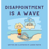 Disappointment is a Wave - Hardcover