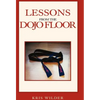 Lessons from the Dojo Floor - Hardcover