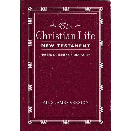 Christian Life New Testament-KJV: W/ Master Outlines - Imitation Leather