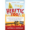 Heretic, Too! - Paperback