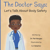 The Doctor Says: Let's Talk About Body Safety - Paperback