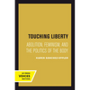 Touching Liberty: Abolition, Feminism, and the Politics of the Body - Paperback