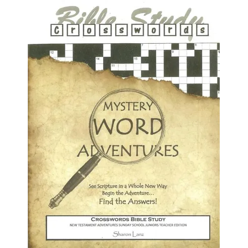 Crosswords Bible Study: Mystery Word Adventures - New Testament - Sunday School Juniors Teacher Edition - Paperback
