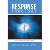 Response Theology: Agape Love Powered by Holy Spirit - Hardcover