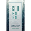 God Is All In All: The Evolution of the Contemplative Christian Spiritual Journey - Hardcover