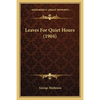 Leaves For Quiet Hours (1904) - Paperback