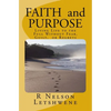 Faith and Purpose: Living Life to the Full without Fear, Guilt, or Regrets - Paperback