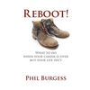 Reboot!: What to do when your career is over but your life isn't - Paperback