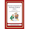 The Best Ever Book of Notary Public Jokes: Lots and Lots of Jokes Specially Repurposed for You-Know-Who - Paperback