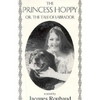 Princess Hoppy, Or, the Tale of Labrador: Or, the Tale of Labrador - Paperback