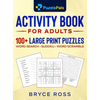 Activity Book for Adults: 100+ Large Print Sudoku, Word Search, and Word Scramble Puzzles - Hardcover