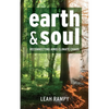 Earth and Soul: Reconnecting Amid Climate Chaos - Paperback