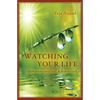 Watching Your Life: Meditation Simplified and Demystified - Paperback