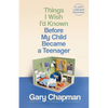 Things I Wish I'd Known Before My Child Became a Teenager - Paperback