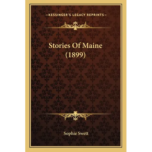 Stories Of Maine (1899) - Paperback