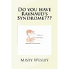 Do you have Raynaud's Syndrome - Paperback
