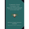 Common Sense Cookery For English Households: With Twenty Menus Worked Out In Detail (1905) - Paperback