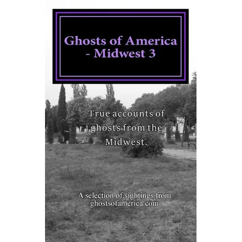 Ghosts of America - Midwest 3 - Paperback