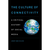 The Culture of Connectivity: A Critical History of Social Media - Paperback