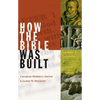 How the Bible was Built - Paperback