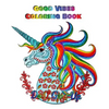 Good Vibes Coloring Book: An Adult Coloring Book with Motivational Sayings, Inspirational Quotes Coloring Books (Beautiful Flower & Animal Drawings) - Paperback